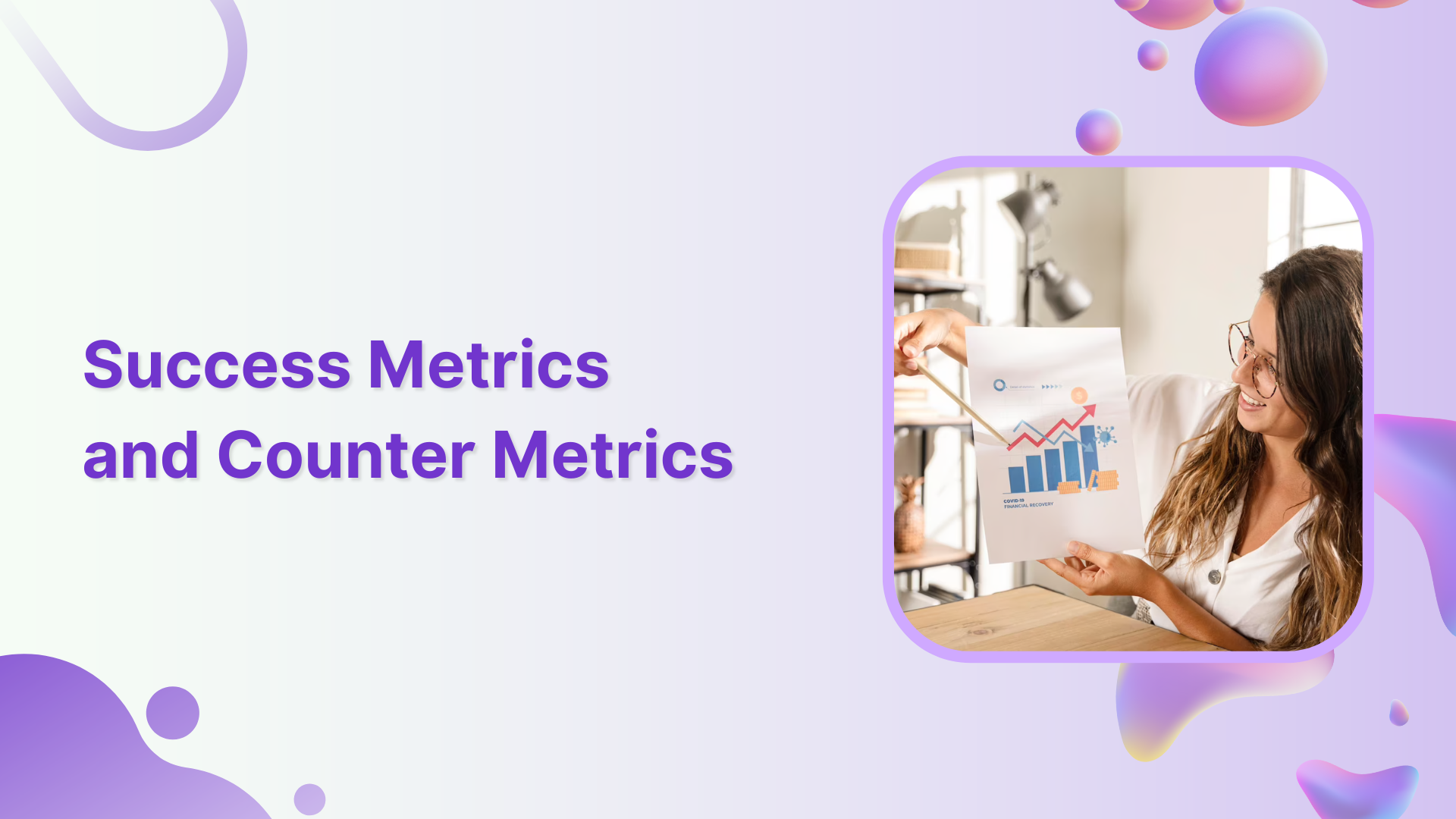 Balancing Success Metrics and Counter Metrics