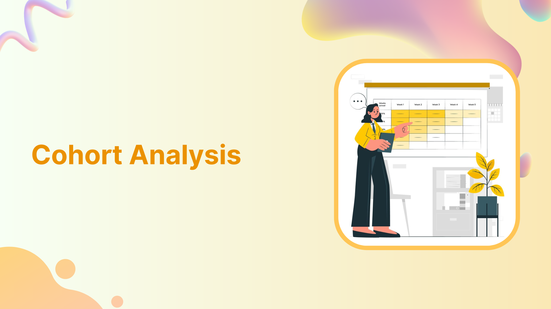 Cohort Analysis: How to Measure User Retention?