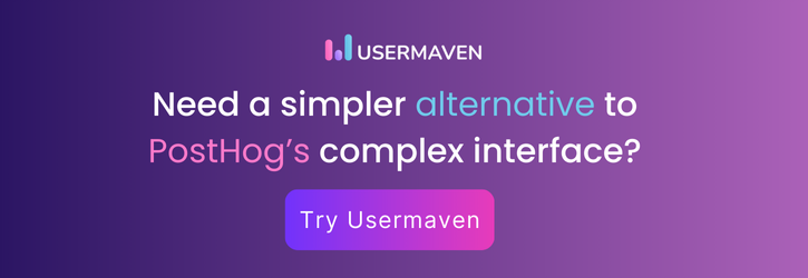 Looking for a PostHog's alternative - Try Usermaven